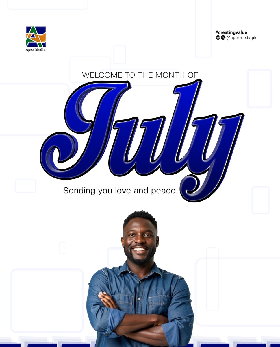 apexmediaplc's tweet photo. Happy New Month Sending you love and peace from ApexMedia.

#HappyNewMonth #Creatingvalue #SweetJuly #NewMonthVibes #FreshStart #PositiveEnergy #July2025 #PeaceAndLove https://t.co/GtZWJtRUDj