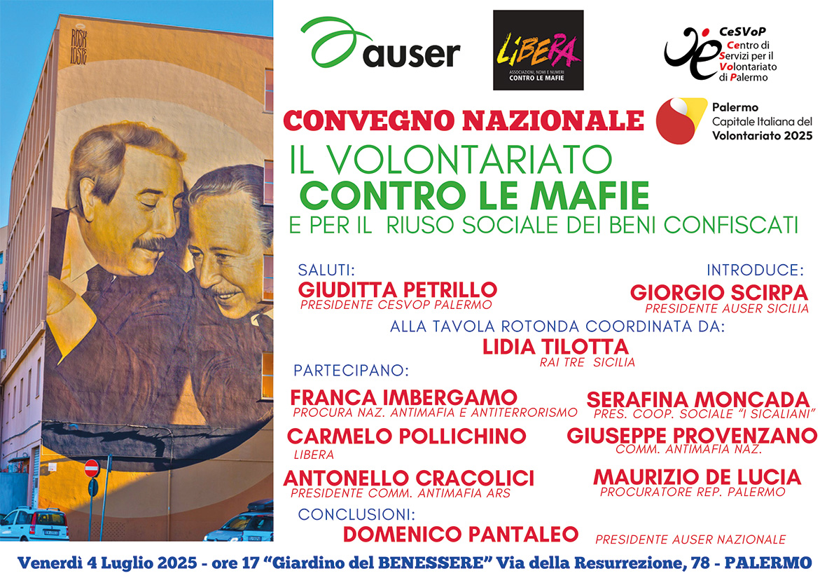 Il 4 luglio a Palermo il convegno "Il volontariato e la lotta alla mafia, il riuso sociale dei beni confiscati". 
Conclude i lavori il presidente nazionale #Auser Domenico Pantaleo