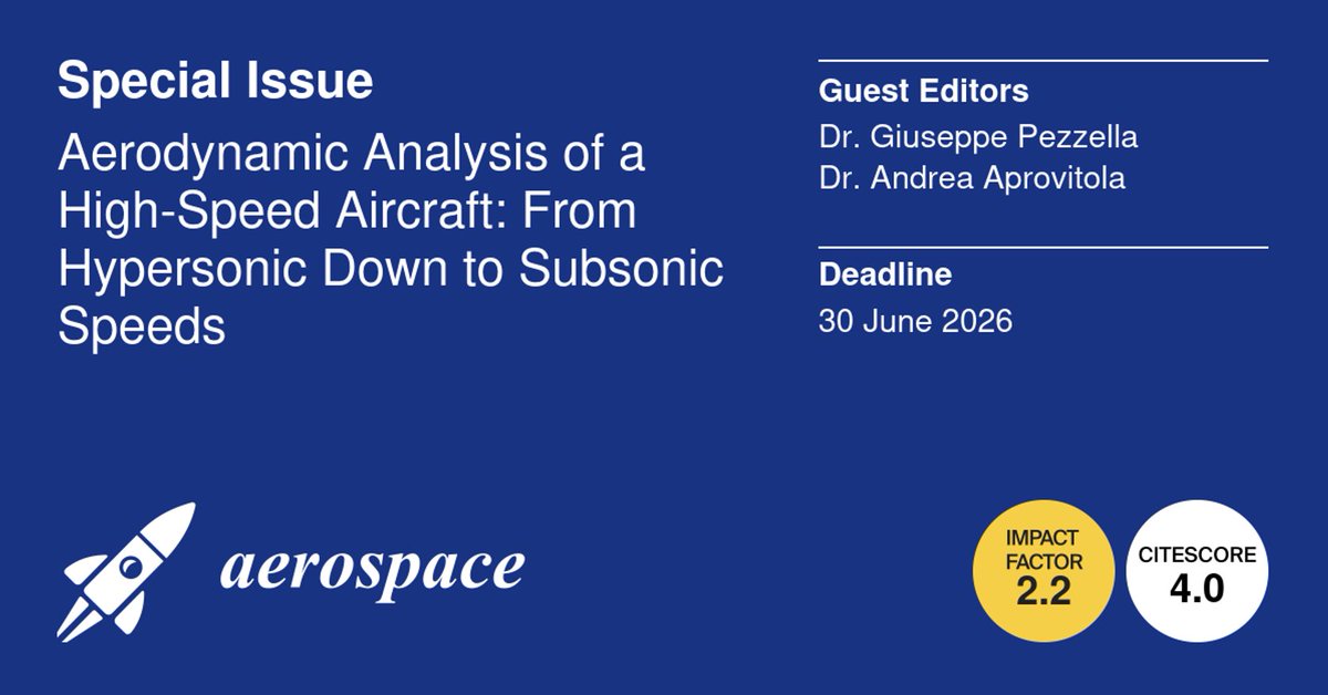 📚 We invite you to make a contribution to this #Special #Issue titled "#Aerodynamic Analysis of a High-Speed #Aircraft: From #Hypersonic Down to #Subsonic Speeds"

🔗 More info here: mdpi.com/journal/aerosp…

#aeroshape #design
#computational #fluid #dynamics
#flow #transition