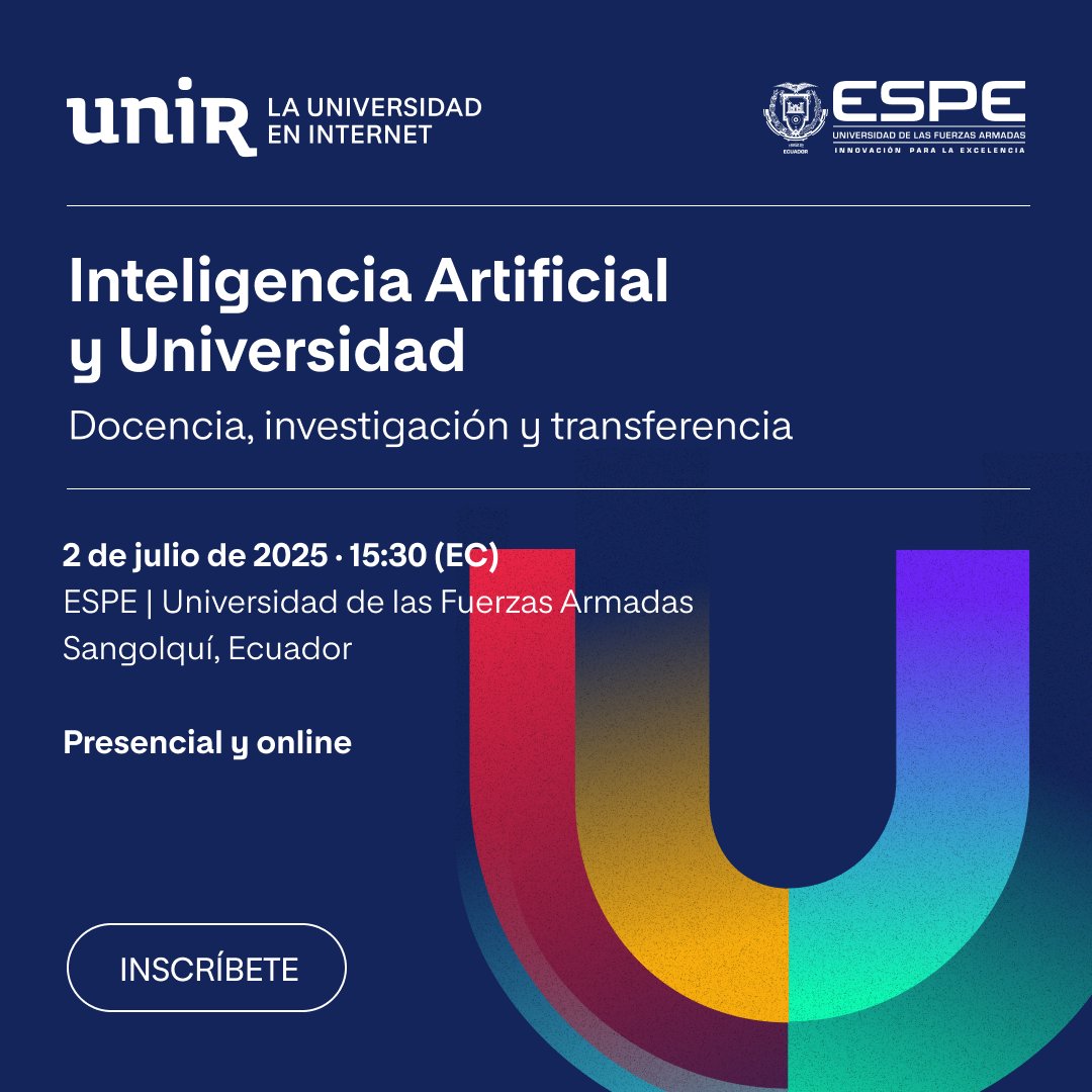 UNIRuniversidad's tweet photo. 💻📍🇪🇨 Hoy miércoles, UNIR junto a la @ESPEU celebran el Seminario Internacional 'Inteligencia Artificial y Universidad'.

📜✨ ¡Se entregará diploma de asistencia a los participantes online! 

✅ ¡Participa!
👉 https://t.co/EFirPtVlGh

🔝👁️‍🗨️ Revisa el 𝗣𝗿𝗼𝗴𝗿𝗮𝗺𝗮 y ponentes: ⤵️

⌚ 15.30 – 16:00h Hora local - Palabras de bienvenida
🔹 Dr. Víctor Villavicencio, rector de la #ESPEU, Ecuador.
🔹 Dra. @rosaliaarteaga, presidenta de UNIR en Ecuador.
🔹 Dr. @PabloBeltran_A, presidente del Consejo de Educación Superior @ces_ec, Ecuador.
🔹 Dr. Manuel Herrera @HerreraGomez66, director académico de Relaciones Internacionales de UNIR, España.

⌚ 16:00 – 17:00h Mesa redonda: La inteligencia artificial en el escenario docente
🔹 Econ. Héctor Santiago López, Ph.D., vicerrector académico de la Universidad Técnica de Ambato, Ecuador.
🔹 Dr. César Augusto Cardoso, vicerrector académico de la Universidad Nacional Pedro Ruíz Gallo @UNPRGPERU, #Perú.
🔹 Dr. Emilio Oñate, vicerrector académico de la Universidad Central @ucentral_clde #Chile.
🔹 Preside y modera la sesión el Dr. Rafael Puyol, presidente de UNIR.

⌚ 17:00 – 18:00h Mesa redonda: La inteligencia artificial en el escenario investigador
🔹 Dr. Joseph A. Guamán, vicerrector de Investigación, Innovación y Transferencia de Tecnología de la ESPE, Ecuador.
🔹 Dr. Álvaro Mombrú, rector de la Universidad de la República @Udelaruy, Uruguay.
🔹 Dr. Francisco J. Pino, vicerrector de Investigación de la Universidad del Cauca @unicauca, #Colombia.
🔹 Preside y modera la sesión el Dr. Rubén González @rubenagc, vicerrector de Organización y Planificación Académica de UNIR.

⌚ 18:00 – 19:00h Mesa redonda: La #IA en el escenario de la #Transferencia
🔹 Dr. Andrés Rosales, rector de la Universidad Yachay Tech @UniYachayTech, #Ecuador.
🔹 Dra. Vanessa Quiroga, directora de Transferencia de Conocimiento, Universidad Industrial de Santander @UIS, Colombia.
🔹 Dra. María Eugenia García Moreno @MaugeGarciaM, rectora de la Universidad Mayor de San Andrés @UMSAinformacion, #Bolivia.
🔹 Preside y modera la sesión el Dr. Óscar Sanjuán, director de ESPE | Universidad de las Fuerzas Armadas, España.

⌚ 19.00 – 19.30h Clausura
🔹 Dr. 𝗩𝗶́𝗰𝘁𝗼𝗿 𝗩𝗶𝗹𝗹𝗮𝘃𝗶𝗰𝗲𝗻𝗰𝗶𝗼, rector de la ESPE | Universidad de las Fuerzas Armadas, Ecuador.
🔹 Dr. 𝗝𝗼𝘀𝗲́ 𝗠𝗮𝗿𝗶́𝗮 𝗩𝗮́𝘇𝗾𝘂𝗲𝘇 𝗚𝗮𝗿𝗰𝗶́𝗮 𝗣𝗲𝗻̃𝘂𝗲𝗹𝗮, rector de la Universidad Internacional de La Rioja (#UNIR), España.
🔹 Dr. Arturo Rojas, presidente de la Asamblea del Sistema de Educación Superior (ASESEC) @ASESEC1, Ecuador.
🔹 Dra. Ximena Córdova, presidenta del Consejo de Aseguramiento de la Calidad de la Educación Superior #CACES @Caces_Ec, Ecuador.

📣 ¡Confirma tu asistencia, te esperamos!

#Universidad #Universidades#Docentes #InteligenciaArtificial #Docencia #Investigación #CooperaciónInteruniversitaria