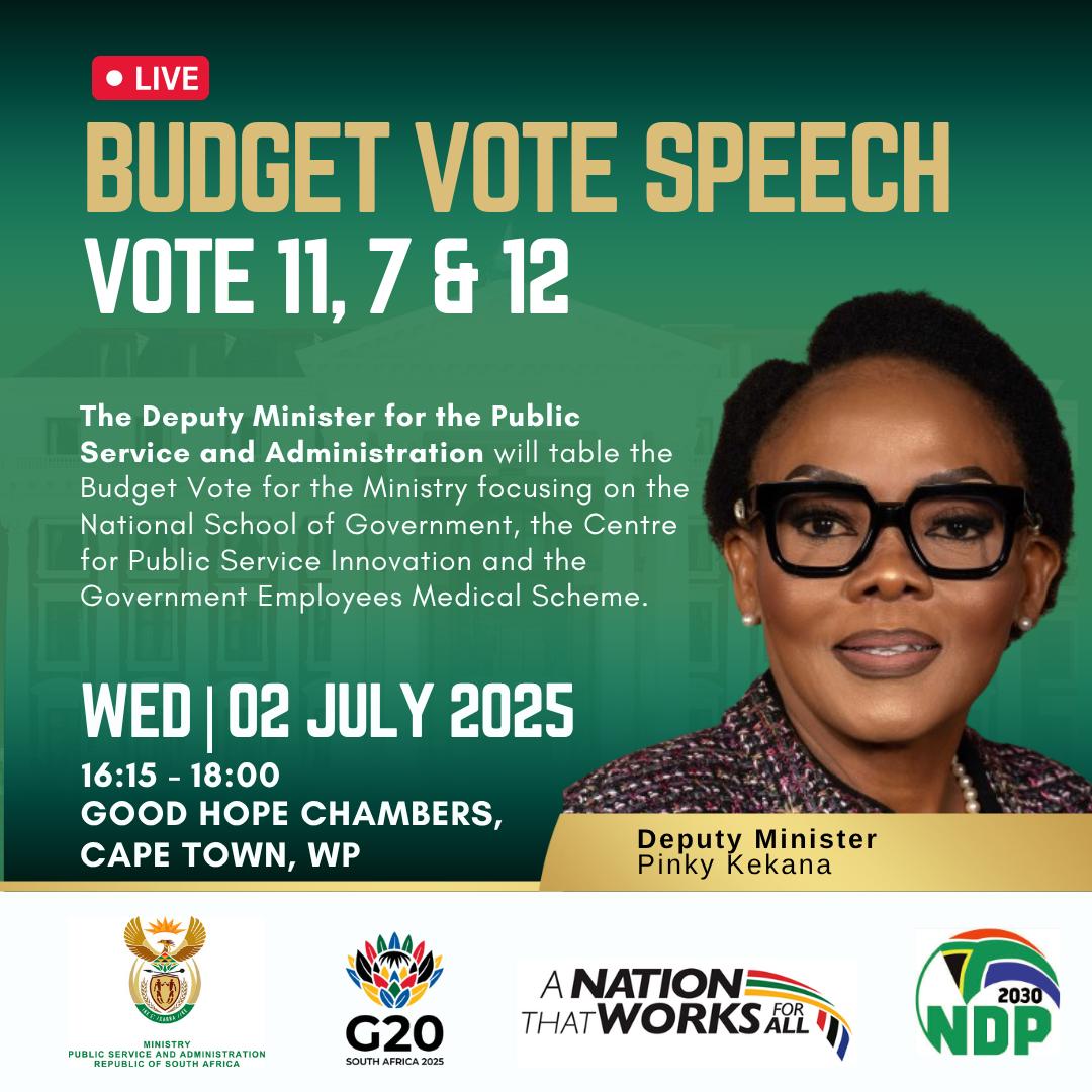 #TAKINGPLACETODAY DEPARTMENT OF PUBLIC SERVICE AND ADMINISTRATION

BUDGET VOTE SPEECH
VOTE 11, 7 &amp; 12