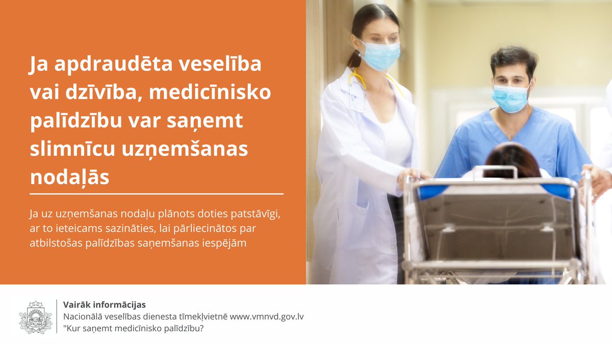 ℹ️ Ja apdraudēta veselība vai dzīvība, medicīnisko palīdzību var saņemt, vēršoties slimnīcas uzņemšanas nodaļā. To atrašanās vietas un informāciju par palīdzības sniegšanas profiliem var uzzināt ➡️ vmnvd.gov.lv/lv/kur-sanemt-…