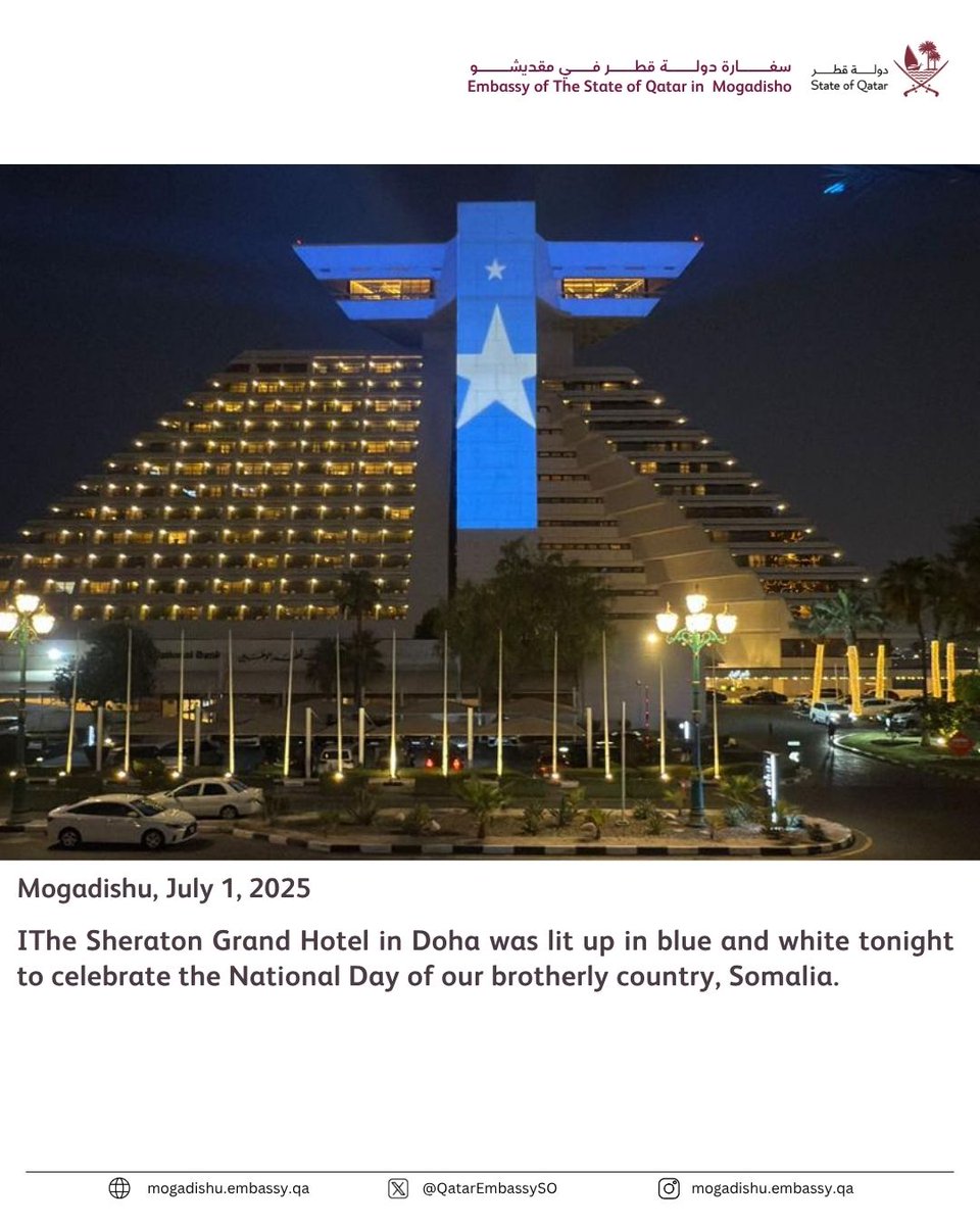 اضـــــاء فندق شيراتون جراند في الــدوحــة باللونين الأزرق والأبــيــض الليلة احتــفالاً باليــوم الوطــنــي للــصومــال الشــقيــق.