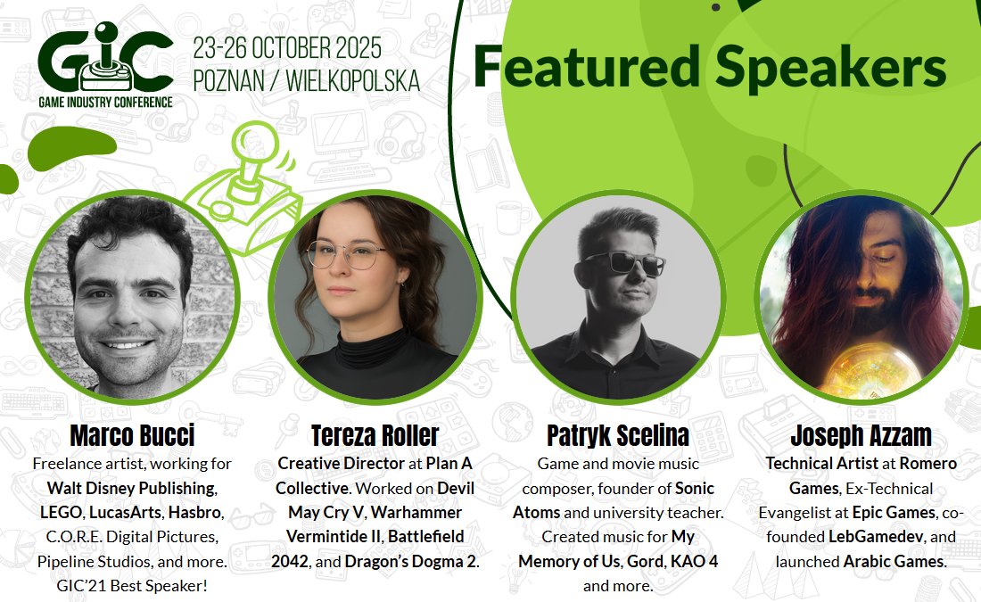 The first speakers of GIC25 are here!
We have comebacks from your beloved Best Speakers winners, as well as great new faces to learn from.
Please welcome:
<a href="/bucciblog/">Marco Bucci</a>
Tereza Roller from Plan A
<a href="/PatrykScelina/">Patryk Scelina</a> from Sonic Atoms
@josephrazzam from  <a href="/romerogamesltd/">Romero Games Ltd.</a>
#gamedev #indiedev