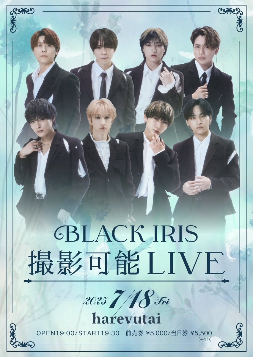 【📣7/18 イベント情報】

#BLACKIRIS  撮影可能LIVE📸

🗓2025/7/18(金)
📍harevutai
⏰OPEN 19:00 / START 19:30
🎫チケット情報
前売券(抽選・先着)¥5,000
当日券 各500円UP
（各+1Drink代）

チケット購入はコチラから
t.livepocket.jp/e/emvb3

前方 前売券 (抽選)期間：
2025/7/2(水)  〜