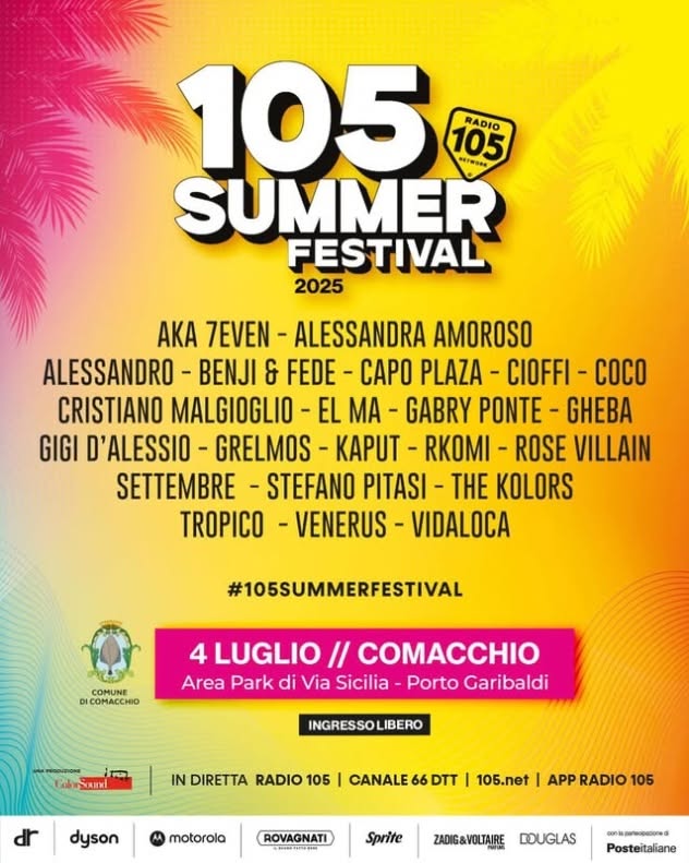 🎶 Comacchio accende l’estate con la quinta tappa del 105 Summer Festival 2025 di <a href="/Radio105/">Radio 105</a> 
📅 Venerdì 4 luglio
📍 Area Park di via Sicilia - Porto Garibaldi – Comacchio