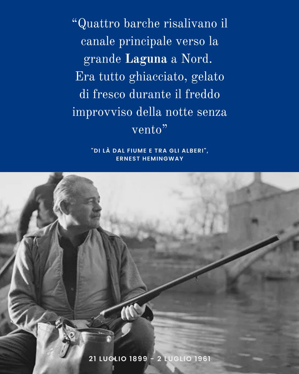 🥀Oggi è l'anniversario della morte di Ernest Hemingway. Dopo un soggiorno a Venezia alla fine degli anni '40, lo scrittore prese a comporre il suo romanzo ambientato nella #laguna veneziana: "Di là dal fiume e tra gli alberi".