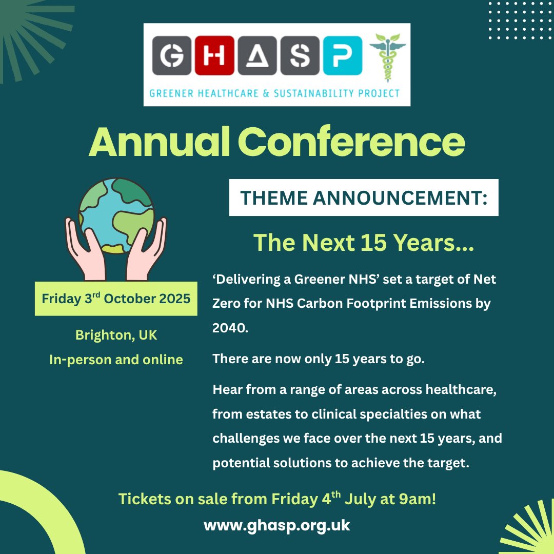 📣 GHASP Annual Conference 2025
Our theme is “The next 15 years…”
“Delivering a greener NHS” set a net zero target for 2040. With just 15 years to go, how are we going to achieve this?
Join us on Friday 3rd October to hear from the incredible healthcare teams doing the work! 💚