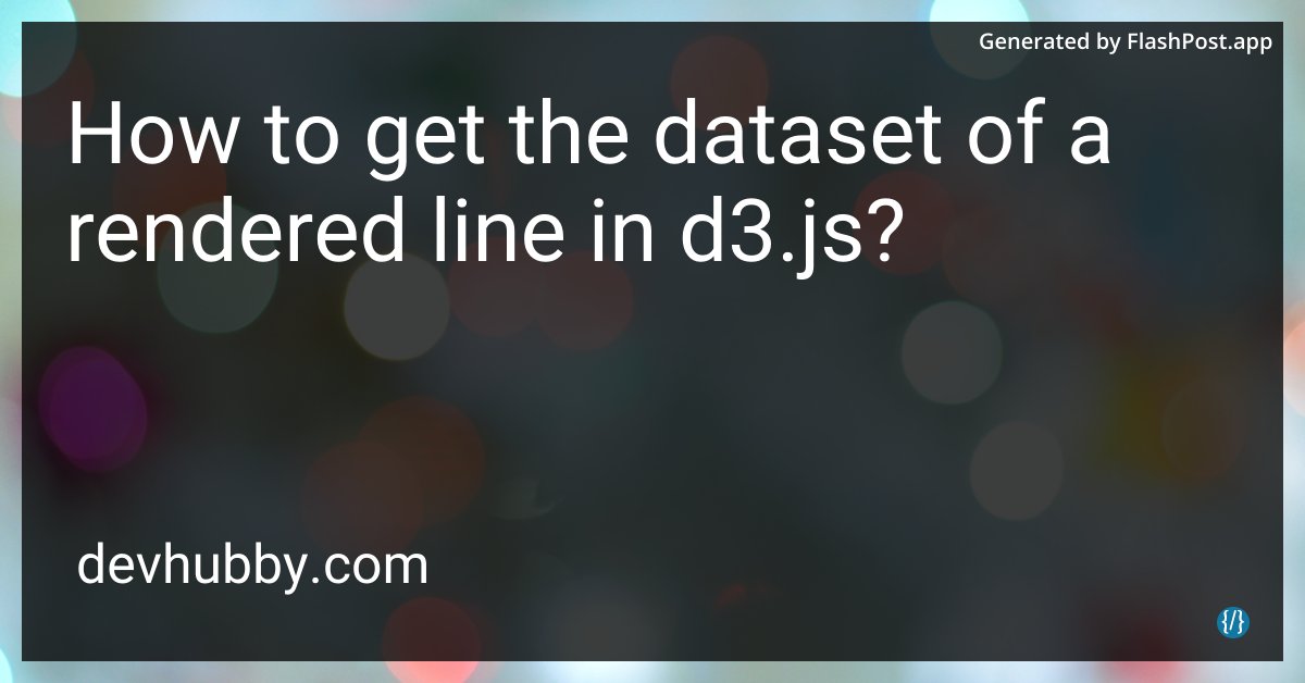 devhubbycom's tweet image. Is there a 'please' command in D3.js for politely asking for a dataset?
Source: devhubby.com/thread/how-to-…
#DataVisualization #DataSet #Frontend #JavaScript #line #render