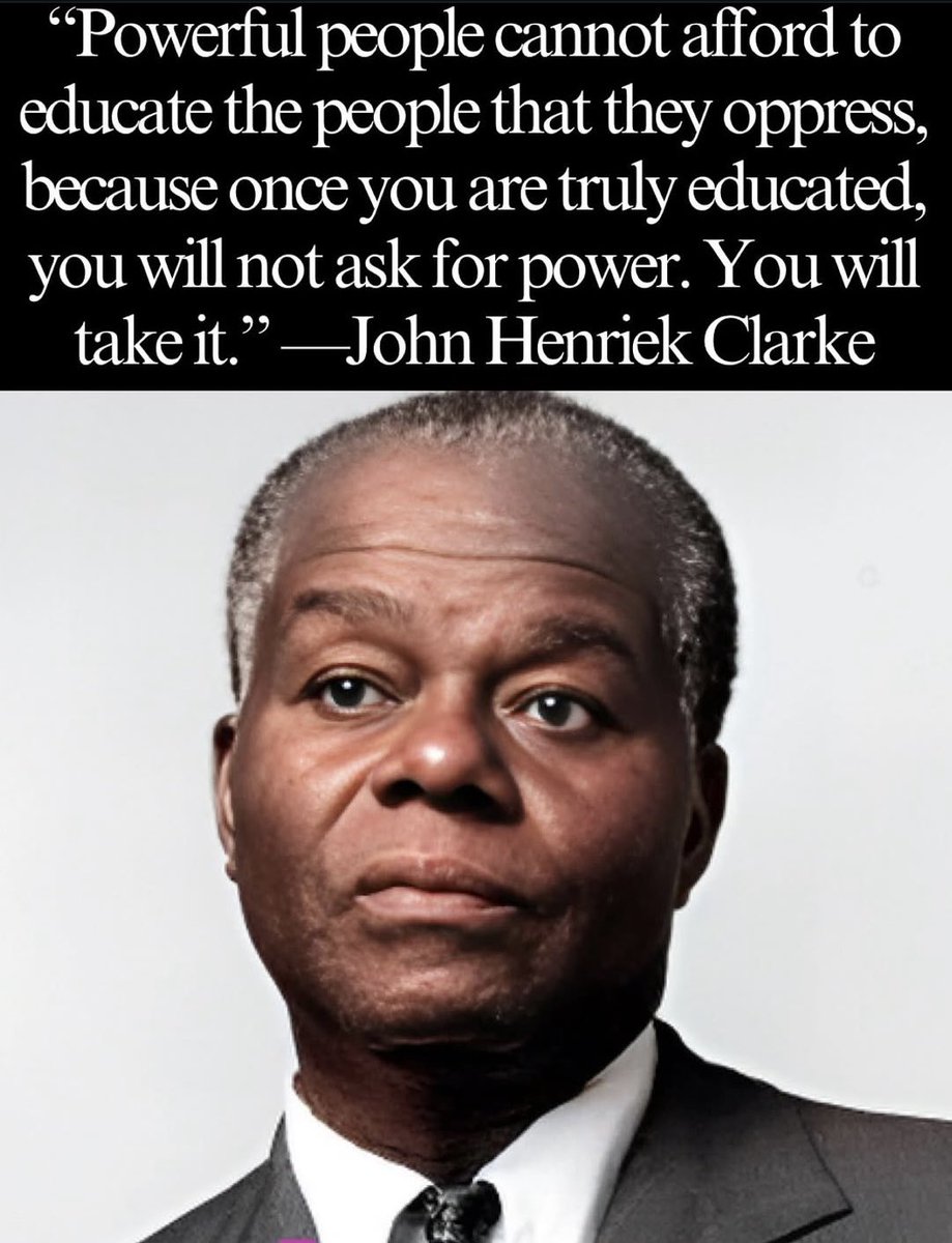 Powerful people cannot afford to educate the people that they oppress ……