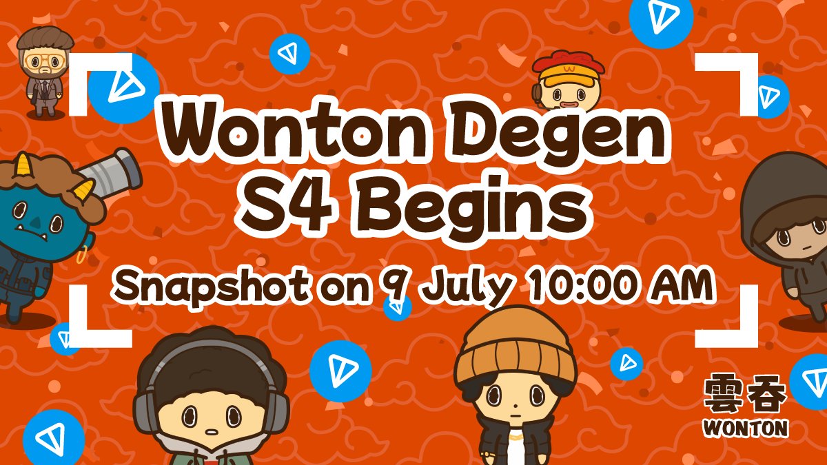 🔥 WONTON DEGEN S4 BEGINS! 🔥

Season 3 just wrapped with a massive 1,000 $TON prize pool in one week time💰

WONTON DEGEN S4 Details
📸 Snapshot: July 9, 10:00 AM UTC

🥟 Keep feeding your Degen

🏆 Climb the EXP leaderboard

💎 Win rare Wontons &amp; more $TON rewards!

Start from