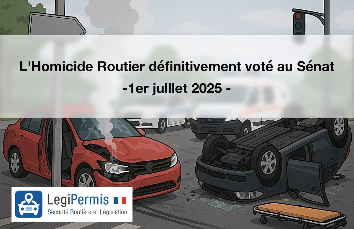 🚗 Le Sénat a adopté la création du délit d’homicide routier. Objectif : mieux nommer les faits en cas d’accident mortel avec alcool, drogue ou vitesse excessive.
👉 legipermis.com/blog/2025/07/0… #SécuritéRoutière