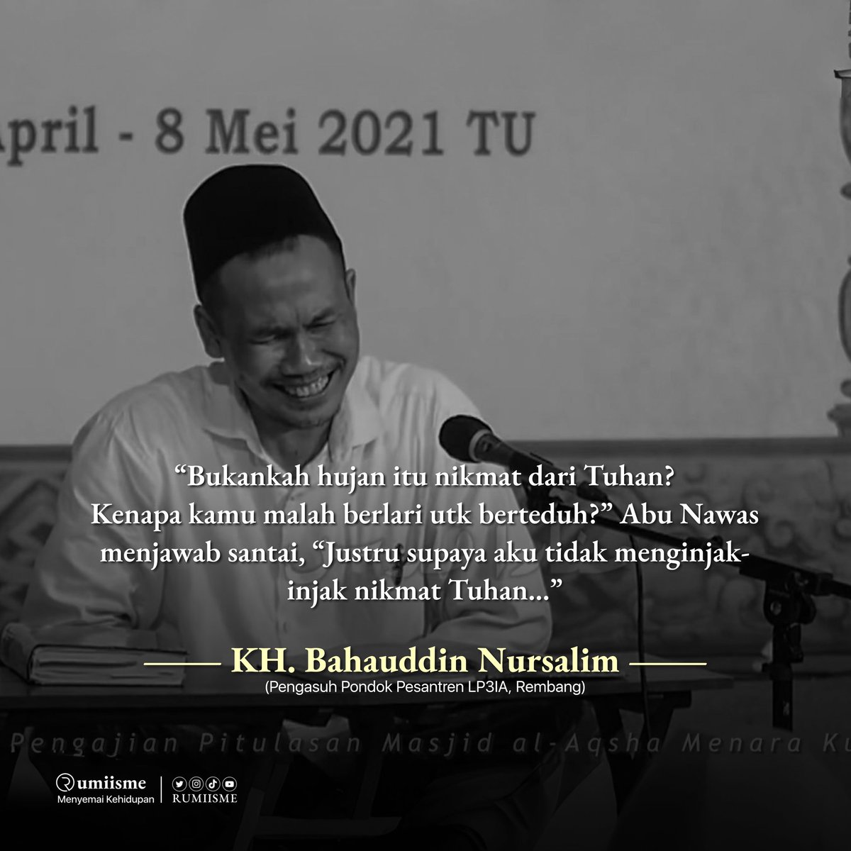 rumiismee's tweet photo. "Suatu saat Abu Nawas disindir teman-temannya karena ketika hujan, dia berlari. “Bukankah hujan itu nikmat dari Tuhan? Kenapa kamu malah berlari utk berteduh?”

Abu Nawas menjawab santai, “Justru supaya aku tidak menginjak-injak nikmat Tuhan…”

— KH. Bahauddin Nursalim https://t.co/gonFNjLtoI