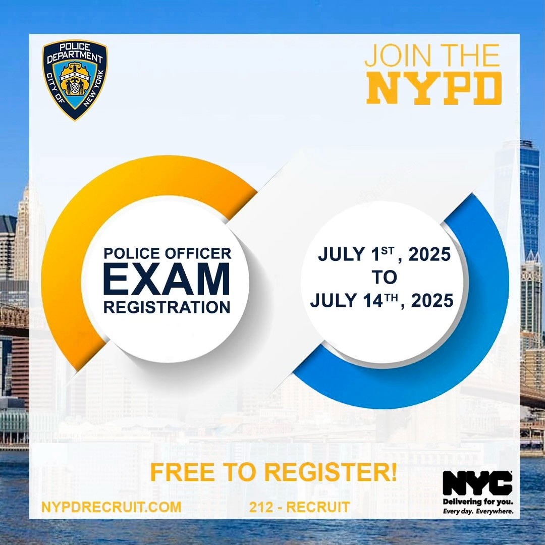 The Police Officer exam registration period is OPEN NOW!

Don't miss your opportunity to join NY's Finest.

For more information or to chat with a recruiter, please visit NYPDRECRUIT.COM, or call 212-RECRUIT.