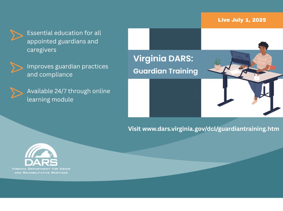 DARS launched a new online training portal on July 1, 2025 for all public- and private-appointed Virginia guardians of incapacitated adults and professionals performing guardian duties on their behalf. bit.ly/3GqcG1p