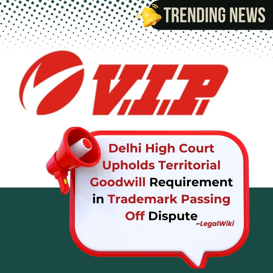 reallegalwiki's tweet photo. Delhi High Court Reinforces Territorial Goodwill in Passing Off Case
Click for more details: https://t.co/pdLfwdExNM
#TrademarkDispute #IPRIndia #DelhiLaw #PassingOff #VIPIndustries #CarltonShoes #LegalUpdate #BrandProtection #IndianCourts #IntellectualProperty #StartupIndia https://t.co/q5oB6Y1IMd