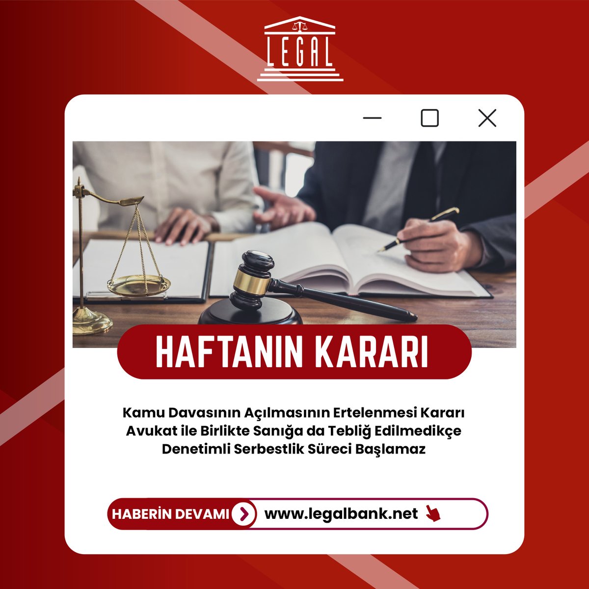 Kamu Davasının Açılmasının Ertelenmesi Kararı Avukat ile Birlikte Sanığa da Tebliğ Edilmedikçe Denetimli Serbestlik Süreci Başlamaz
legalbank.net/belge/haftanin…