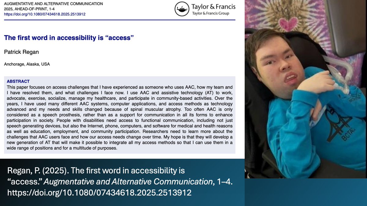 RERC on AAC (@rerconaac) on Twitter photo Patrick Regan (2025) is a leader for USSAAC, <a href="/ISAAC_AAC/">ISAAC</a> & <a href="/bridgesch00l/">The Bridge School</a>. He describes “access challenges that I have experienced as someone who uses AAC, how my team and I have resolved them, and what challenges I face now.”
Free
doi.org/10.1080/074346…
<a href="/Communica1st/">CommunicationFIRST</a> Patrick Regan (2025) is a leader for USSAAC, <a href="/ISAAC_AAC/">ISAAC</a> & <a href="/bridgesch00l/">The Bridge School</a>. He describes “access challenges that I have experienced as someone who uses AAC, how my team and I have resolved them, and what challenges I face now.”
Free
doi.org/10.1080/074346…
<a href="/Communica1st/">CommunicationFIRST</a>
