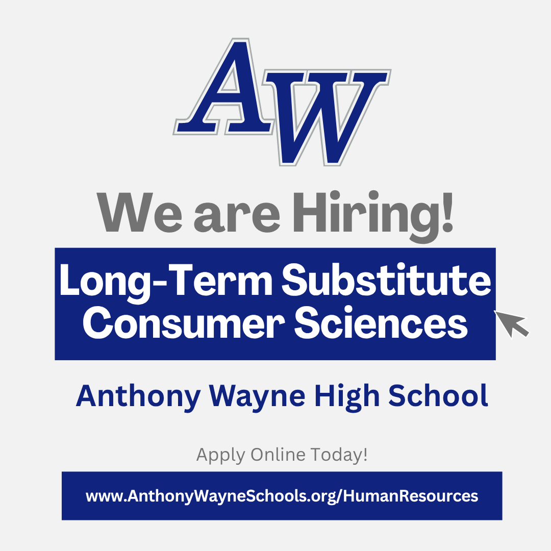 Anthony Wayne Local Schools (@awgenerals) on Twitter photo We are looking for qualified candidates for a long-term substitute teacher for Family Consumer Sciences at <a href="/awlshs/">A. W. High School</a> beginning mid-Sept. through Nov. 3.
Individuals must hold a valid Ohio Career Technical License in Family & Consumer Science Education.
AnthonyWayneSchools.org/HumanResources. We are looking for qualified candidates for a long-term substitute teacher for Family Consumer Sciences at <a href="/awlshs/">A. W. High School</a> beginning mid-Sept. through Nov. 3.
Individuals must hold a valid Ohio Career Technical License in Family & Consumer Science Education.
AnthonyWayneSchools.org/HumanResources.