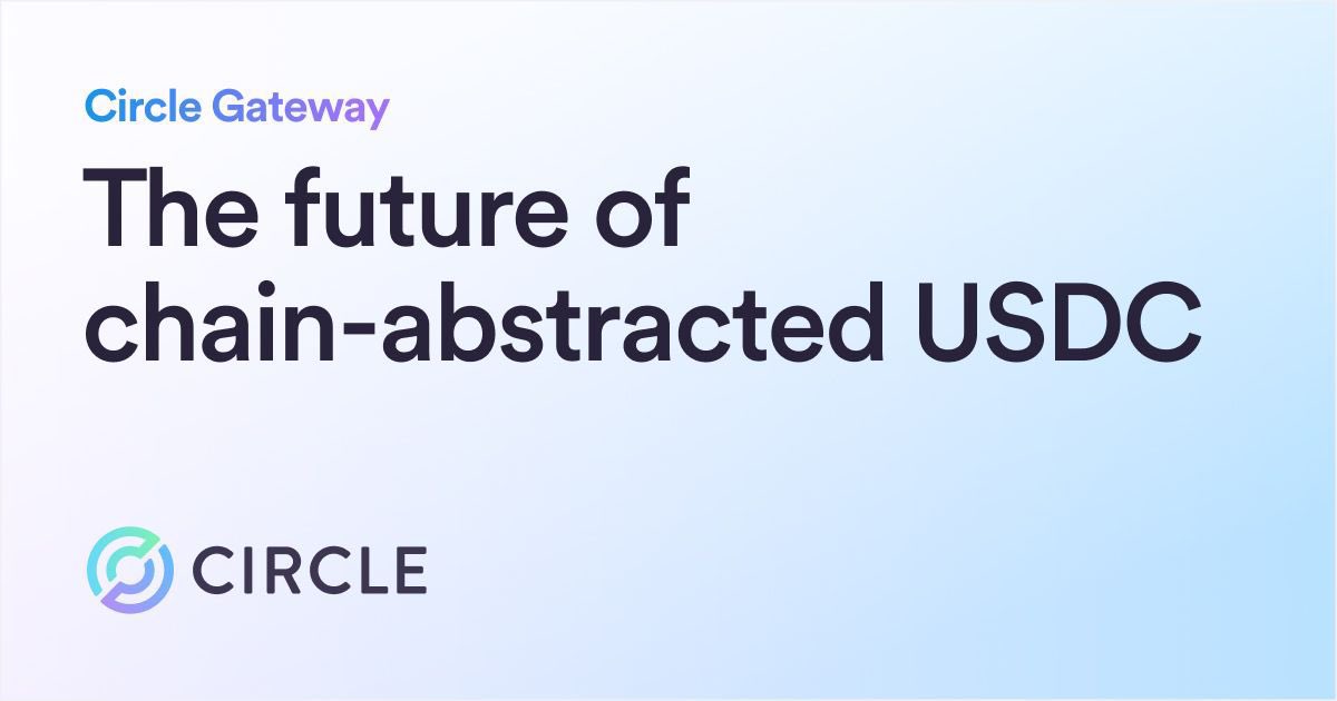 Récap crypto - Circle Gateway