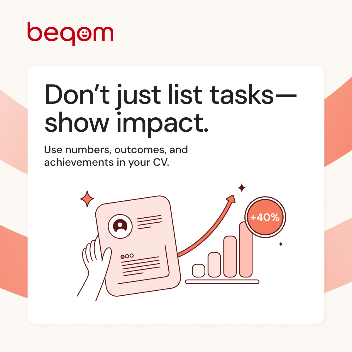 📈 Employers want to understand how you made a difference—not just what you did. Instead of saying “Managed social media accounts,” say “Grew LinkedIn engagement by 40% in 3 months.” Quantifying your results makes you stand out and proves your value.
#HiringTip #beqom #HR #Hiring