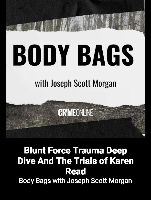 JoScottForensic's tweet photo. Check out this podcast! Blunt Force Trauma Deep Dive And The Trials of Karen Read on Body Bags with Joseph Scott Morgan … https://t.co/pUA0IEPQSf https://t.co/b2Sdg4Btt7