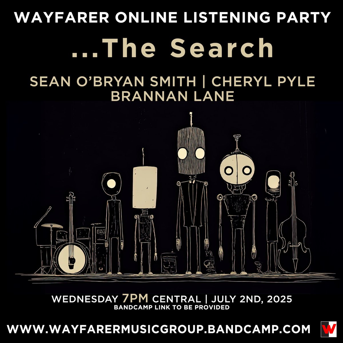 Wayfarer Online Listening Party – The Search 🚨
Experience a sonic journey with Sean O’Bryan Smith, Cheryl Pyle &amp; Brannan Lane.

🗓️ Wed, July 2 | 🕖 7PM CT
📍 Bandcamp → wayfarermusicgroup.bandcamp.com/album/the-sear…

#WayfarerMusicGroup #TheSearch #AmbientMusic #ListeningParty #NewMusic