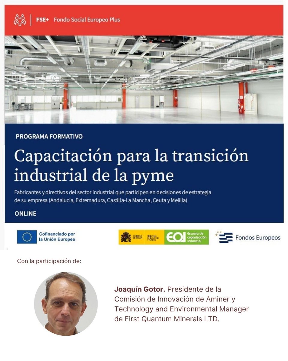 ➡️ Joaquín Gotor, presidente de la Comisión de Innovación de Aminer y Technology and Environmental Manager de <a href="/cobrelascruces/">Cobre Las Cruces</a> - First Quantum Mineral, ha participado en el 'Curso de Capacitación para la Transición Industrial de la PYME para el Sector Industrial' de <a href="/eoi/">EOI</a>.