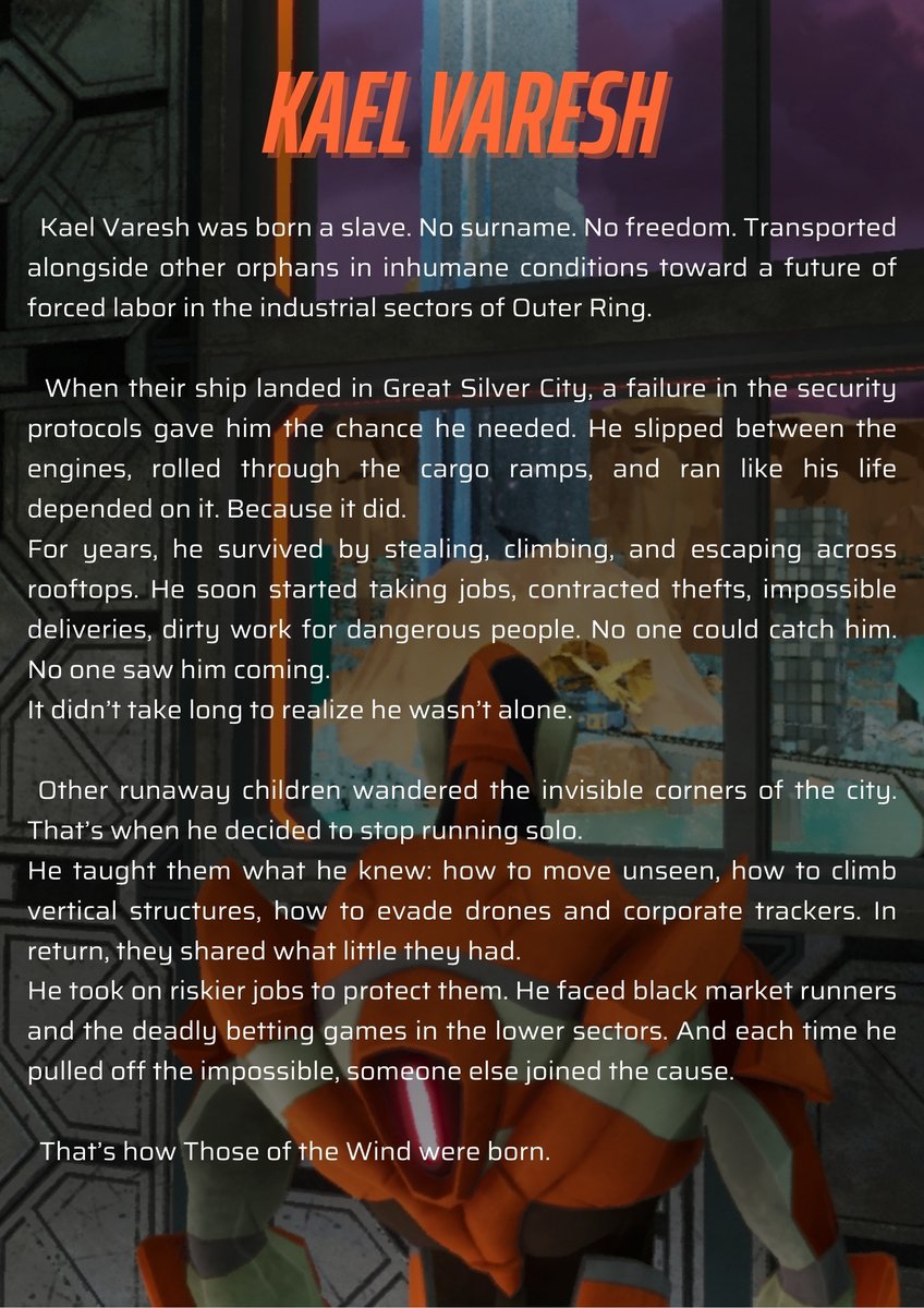 He doesn’t run for sport, he runs to survive.

Parkour is his weapon. The rooftops, his territory.

🧡 Kael Varesh leads Those of the Wind through the heights of Great Silver City.

📍Read his origin: