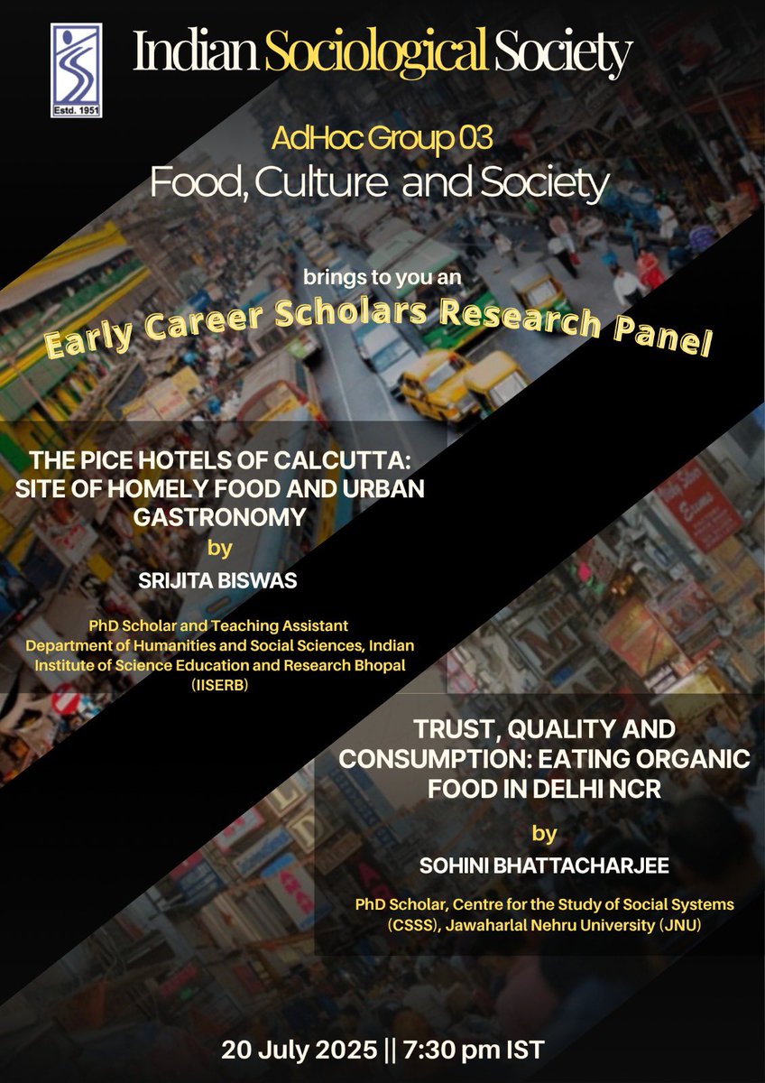 ADHOC RC 03 (Food, Culture and Society) of the Indian Sociological Society brings to you an ‘Early Career Scholars Research Panel’ on 20th July, 7:30 PM onwards. For more details, please check out the poster! 💫

🔗 us06web.zoom.us/meeting/regist…