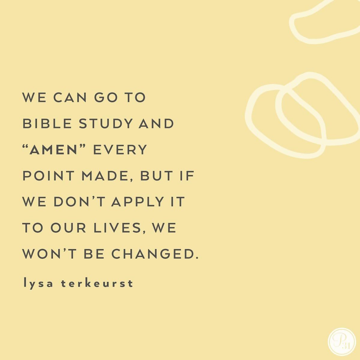 I want God’s Word to change me. But if I don’t apply it to my life I won’t be changed.

That’s because inspiration and information without personal application will never amount to transformation.