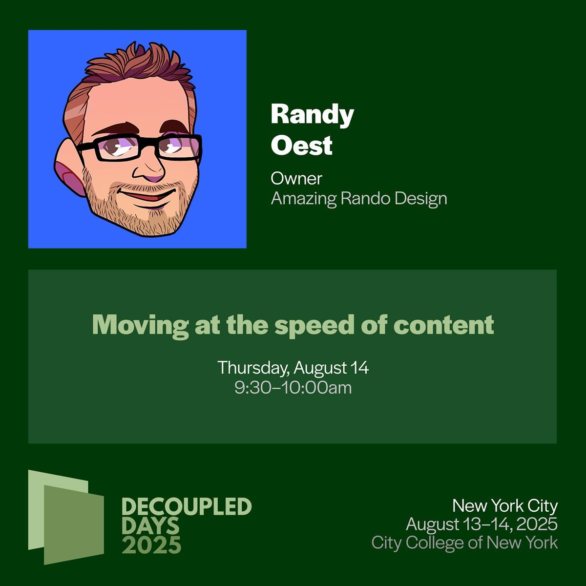 Randy Oest on Moving at the speed of content! <a href="/decoupleddays/">Decoupled Days • 2026</a> Thu Aug 14 9:30-10:00am
🎟️ Tickets: ti.to/decoupleddays/…
🕸️ Session: 2025.decoupleddays.com/events/2025/se…