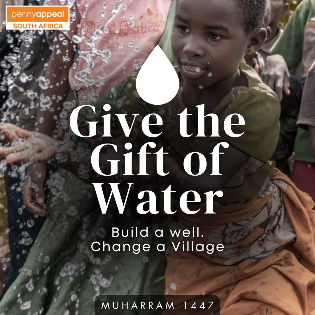 Clean water shouldn’t be a luxury.
This Muharram, be the reason a village drinks safely. Build a well. Change a life.

🌍: pennyappeal.org.za/muharram
📞: 031 11 00 573

#pennyappealsa #muharram1447 #givewater #buildawell #sadaqahjariyah #cleanwaterforall