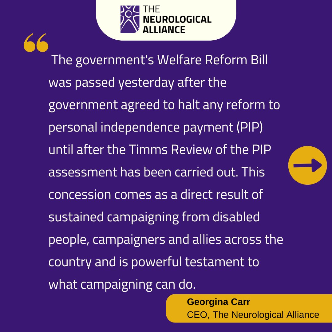 NeuroAlliance's tweet image. The #WelfareReformBill was passed yesterday after the government agreed to halt any reform to personal independence payment (PIP) until after the Timms Review. This is powerful testament to what campaigning can do, but government concessions do not go far enough. STATEMENT👇