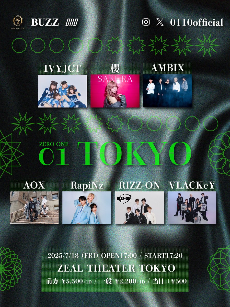 0110official's tweet photo. ｢01 TOKYO｣

■日程
7月18日(金)

■時間
OPEN17:00/START17:20

■会場
ZEAL THEATER TOKYO
東京都港区新橋3-5-10 新三ビルB1F

■料金
前方¥5,500/一般¥2,200/当日+¥500(D別)

■チケット
7/4(金)22:00販売開始
https://t.co/j4w6HNv0Mj

■出演者
IVYJCT
櫻
AMBIX
AOX
RapiNz
RIZZ-ON
VLACKeY https://t.co/FKWRfXhSCC