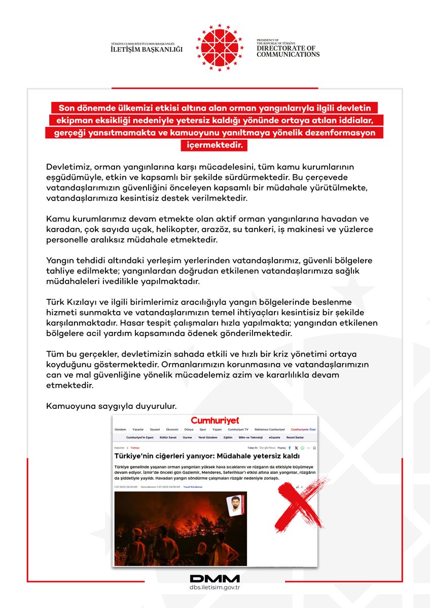 Son dönemde ülkemizi etkisi altına alan orman yangınlarıyla ilgili devletin ekipman eksikliği nedeniyle yetersiz kaldığı yönünde ortaya atılan iddialar, gerçeği yansıtmamakta ve kamuoyunu yanıltmaya yönelik dezenformasyon içermektedir. 

Devletimiz, orman yangınlarına karşı