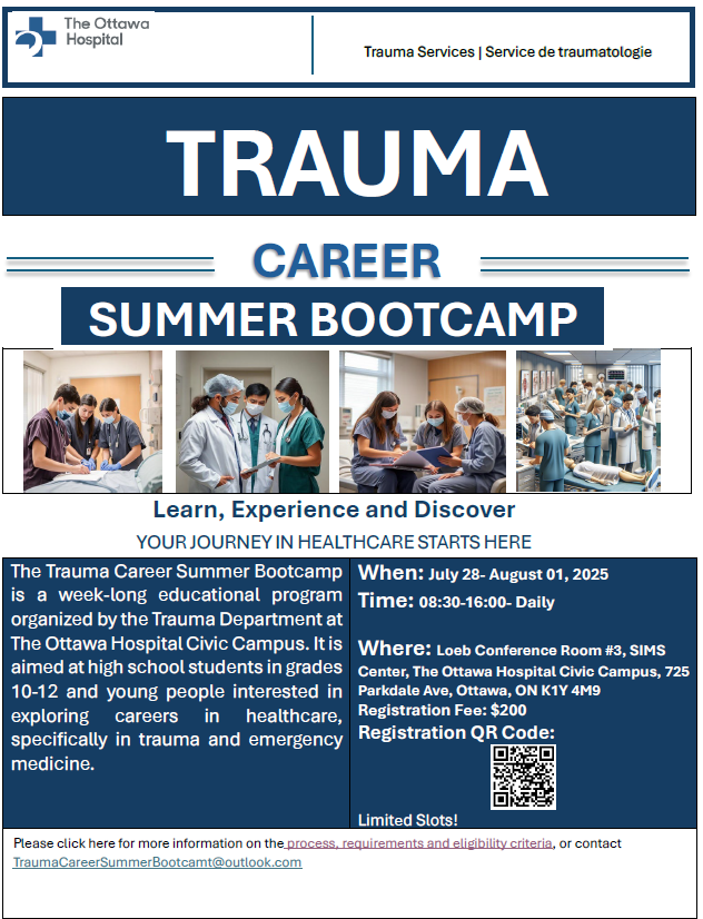 We are excited to announce the launch of the Trauma Career Summer Bootcamp, at the  Ottawa Hospital. This dynamic program is designed to inspire and equip aspiring youths with the knowledge, skills, and mentorship needed to explore impactful careers in healthcare.