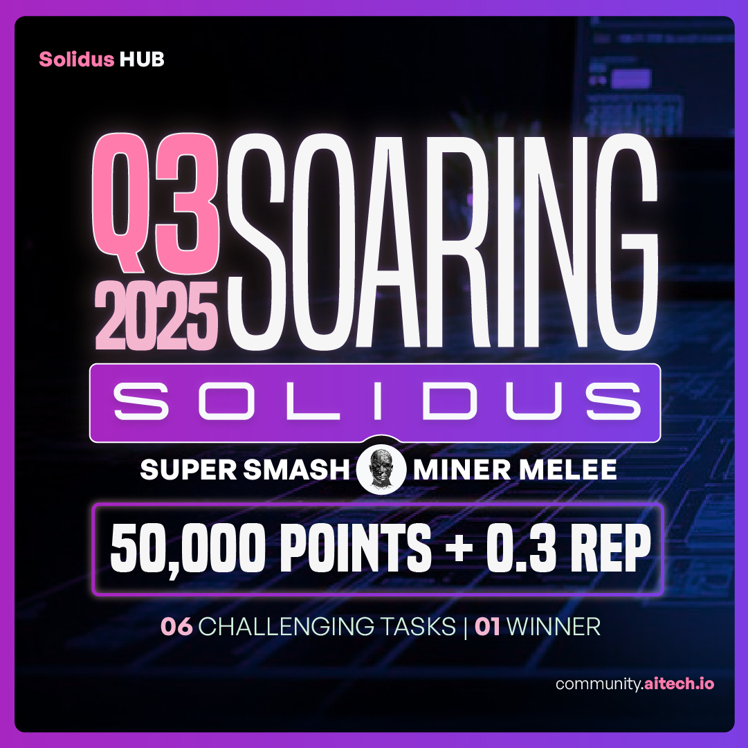 TheDAOLabs's tweet image. ⚔️ The Super Smash Miner Melee: Solidus Edition (@AITECHio)
📯Starts July 2 — 6 rounds, 32 participants, 50,000 Points up in total Rewards.
🏆Only 1 will rise with 5,850 Points + 0.3 REP.
🤜 Will it be you? Task is LIVE. Step into the arena.
🗺More details in our latest…