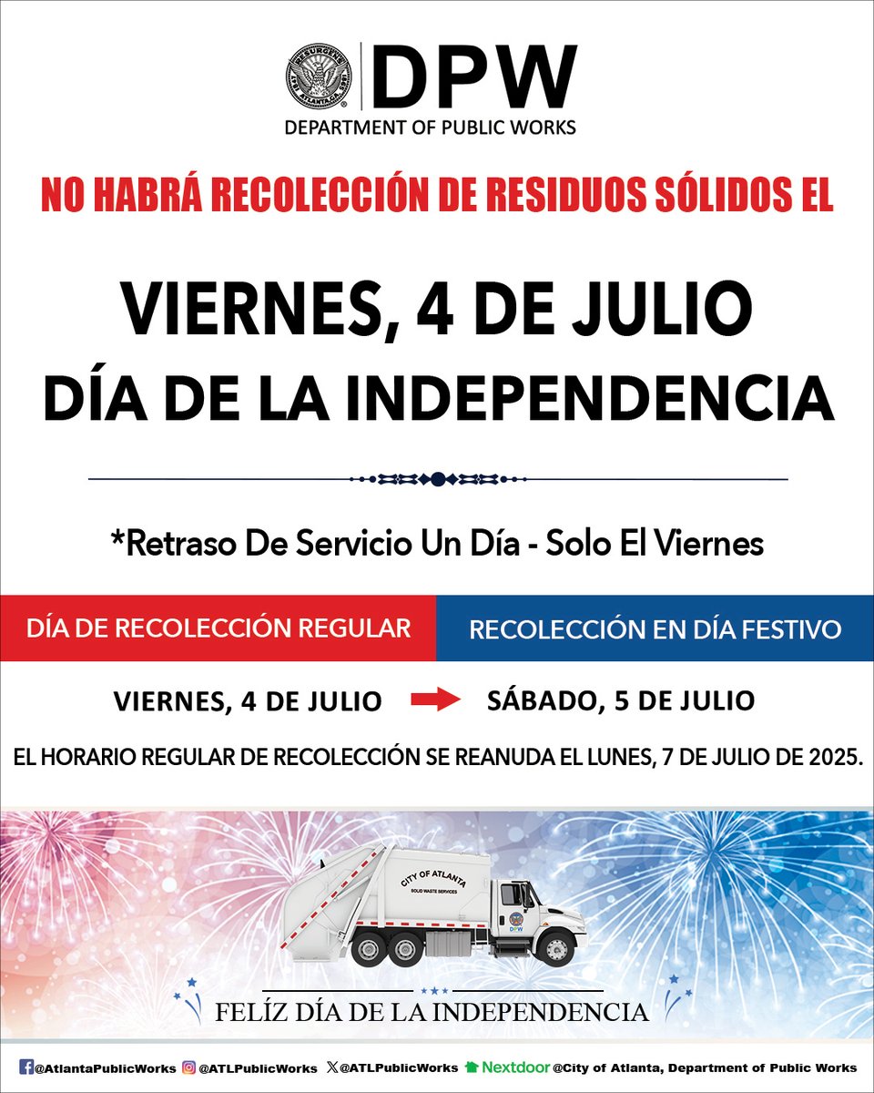 Atlanta, reminder that the Office of Solid Waste Services will not collect garbage, recycling, yard trimmings, or bulk items on Fri., July 4

Residents whose regular collection day is Friday should place their carts at the curbside by 7 a.m. on Saturday, July 5, for service.
