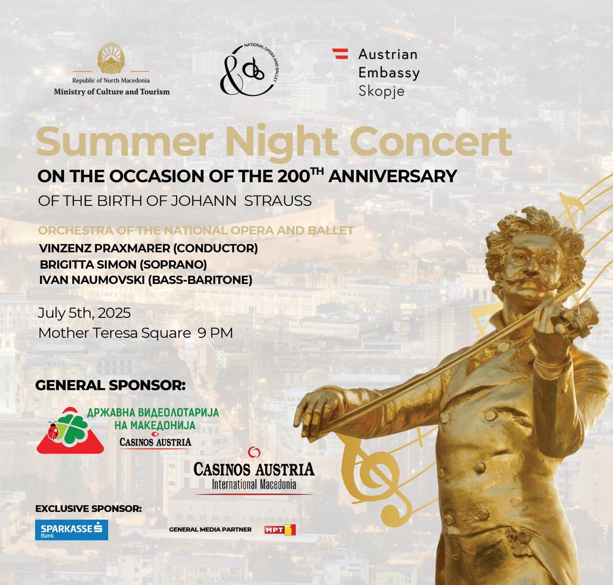 ✨Gala Concert “Summer night concert” on the occasion of the 200th anniversary of the birth of Johann Strauss

🗓️Saturday, 5 July 2025 
🕘9 PM 
📌Mother Teresa Square (plateau in front of the National Opera &amp; Ballet) 
✨Live on MRT1
👉operabalet.mk/en/event/summe…