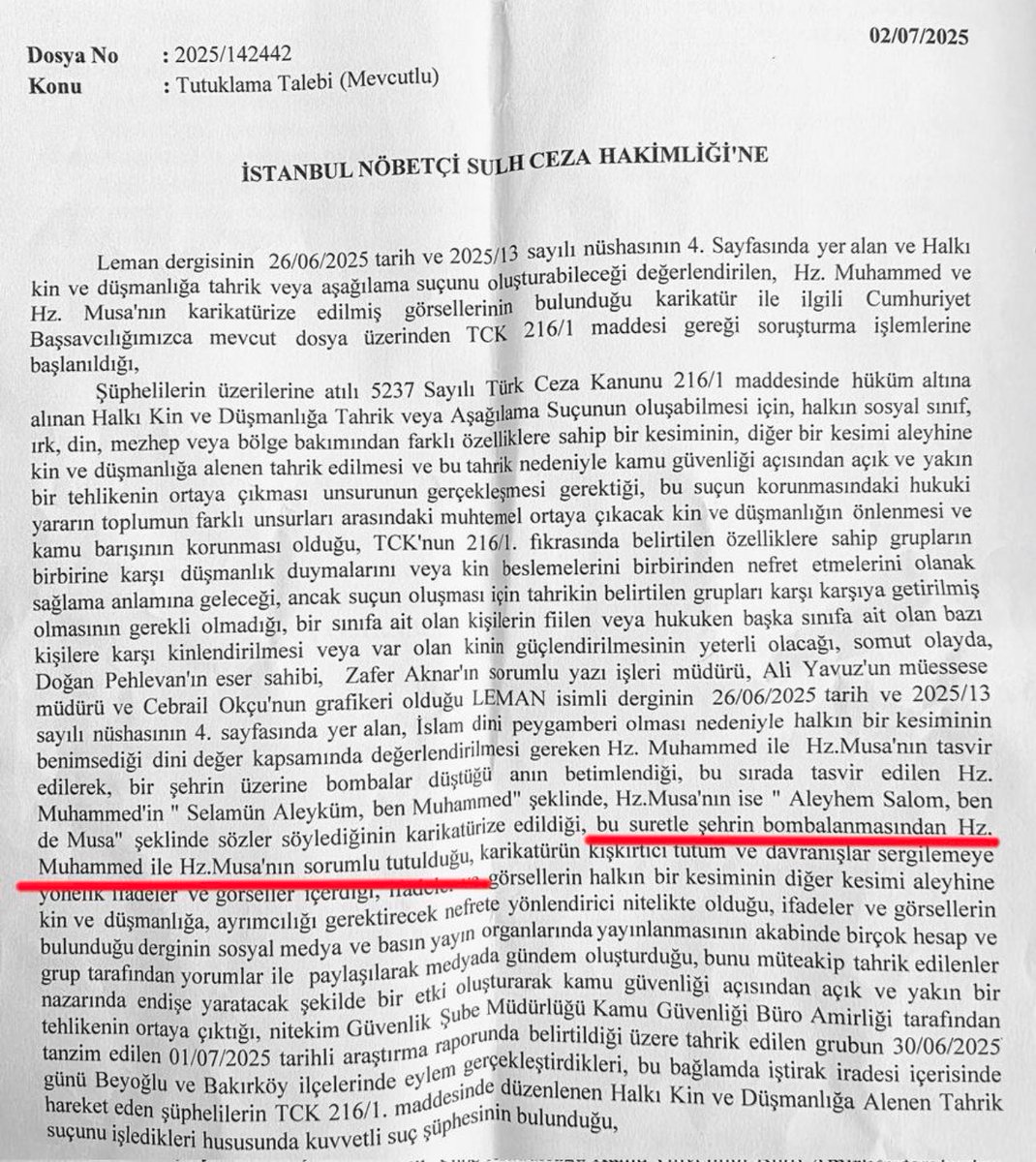 Leman Dergisi çalışanları tutuklamaya sevk edilmişti. Şimdi sevk yazısını paylaşıyorum. 

Savcı, “karikatürde şehrin bombalanmasından Hz. Muhammed ile Hz. Musa’nın sorumlu tutulduğunu” iddia etmiş. Bu gerekçeyle tutuklama talep etmiş! 

Yok artık yahu! Gerçekten yok artık!