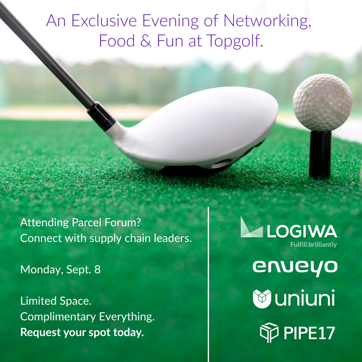 Attending #ParcelForum? Join us for an exclusive networking event at Topgolf on Sept 8th!
Connect with top industry players. Join Enveyo, and cohosts Logiwa, UniUni, &amp; Pipe17. 
Food, drinks, &amp; transportation are on us!
Limited spots available. Register now: