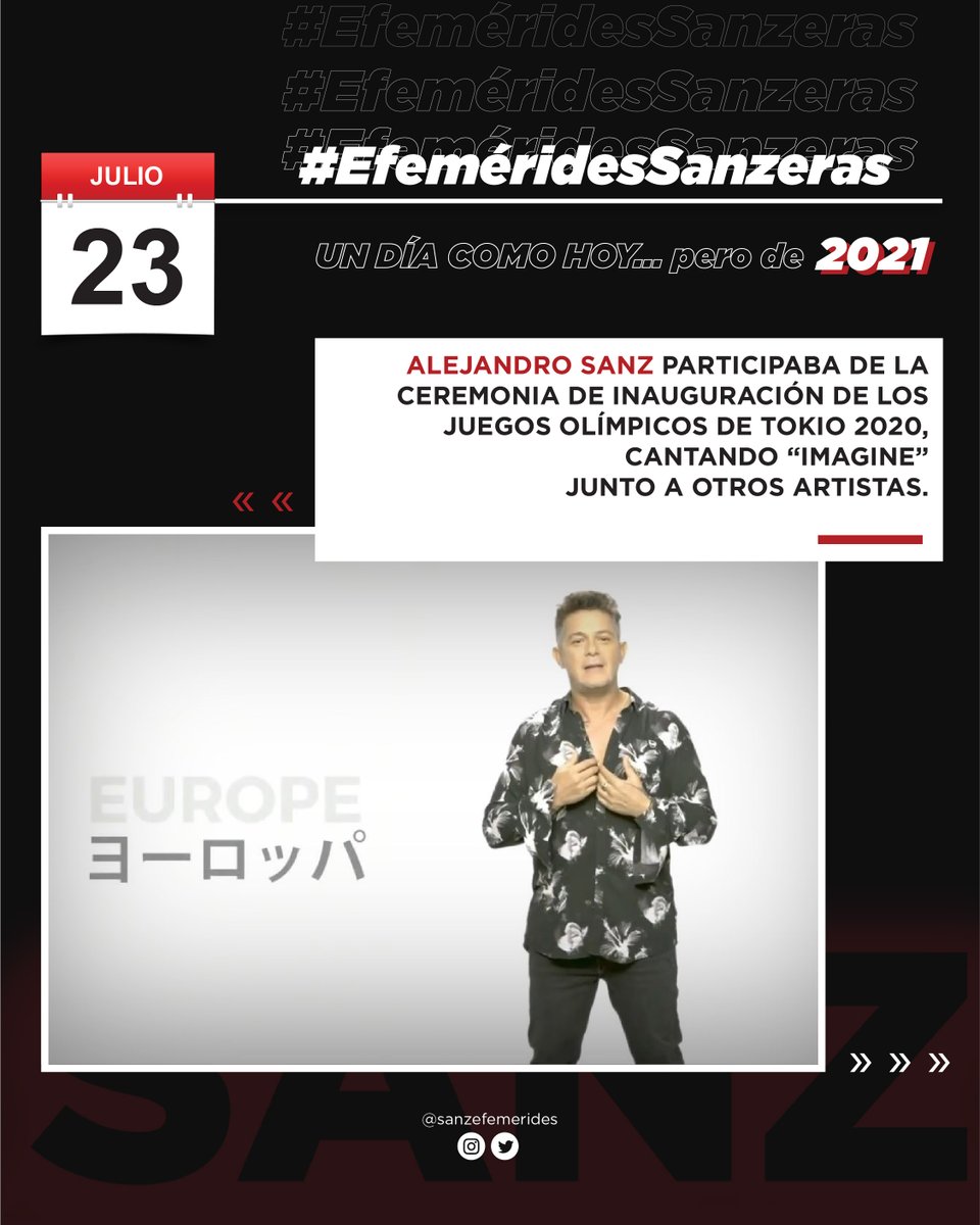🗓 | #EfemeridesSanzeras 

Un día como hoy, <a href="/AlejandroSanz/">Alejandro Sanz</a> participaba de la ceremonia de inauguración de los Juegos Olímpicos de Tokio 2020 cantando "Imagine" junto a otros artistas.

#AlejandroSanz  
#UnDíaComoHoy #TalDíaComoHoy #Efemérides