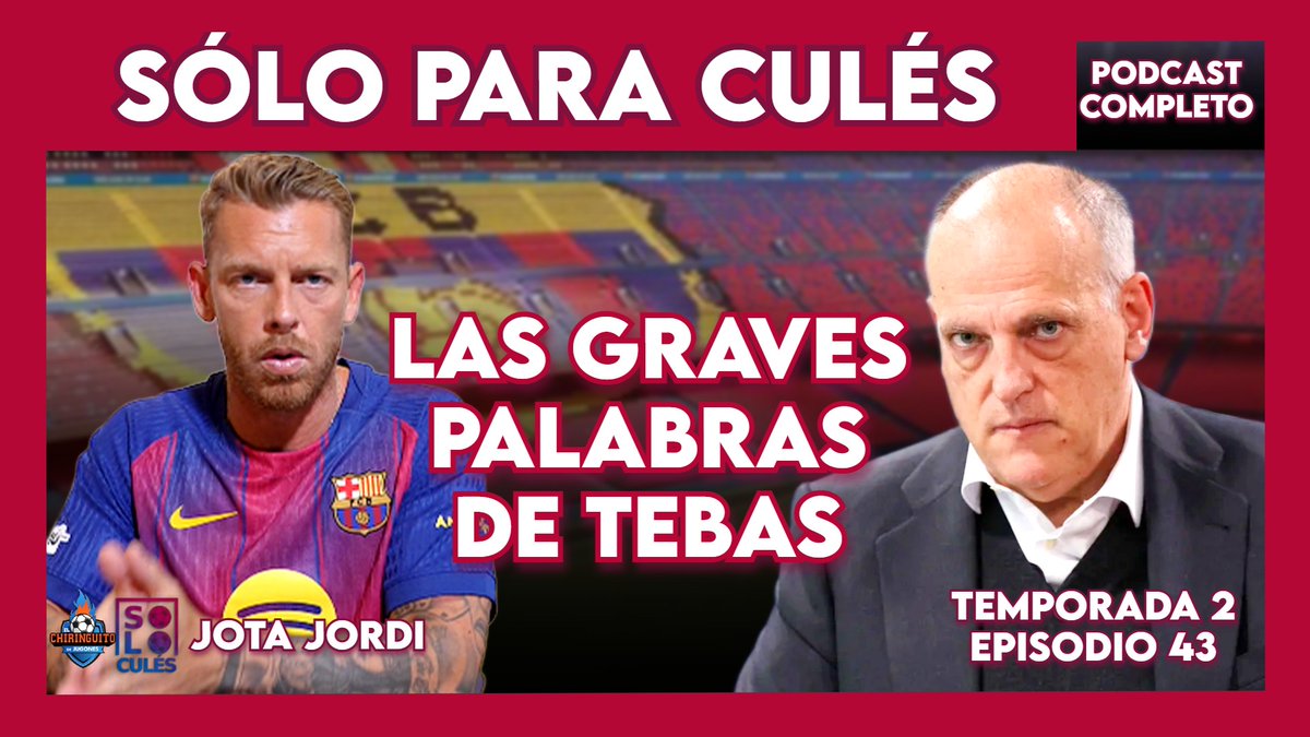 El Chiringuito TV (@elchiringuitotv) on Twitter photo 💥 LAS GRAVES PALABRAS de TEBAS💥
💙❤️ Nuevo capítulo de 'SÓLO PARA CULÉS', el podcast de <a href="/jotajordi13/">🏴Jota Jordi🏴</a>.
👇¡Nuevo episodio ya disponible!
🔴 youtu.be/5Dzm7h75nTk 💥 LAS GRAVES PALABRAS de TEBAS💥
💙❤️ Nuevo capítulo de 'SÓLO PARA CULÉS', el podcast de <a href="/jotajordi13/">🏴Jota Jordi🏴</a>.
👇¡Nuevo episodio ya disponible!
🔴 youtu.be/5Dzm7h75nTk