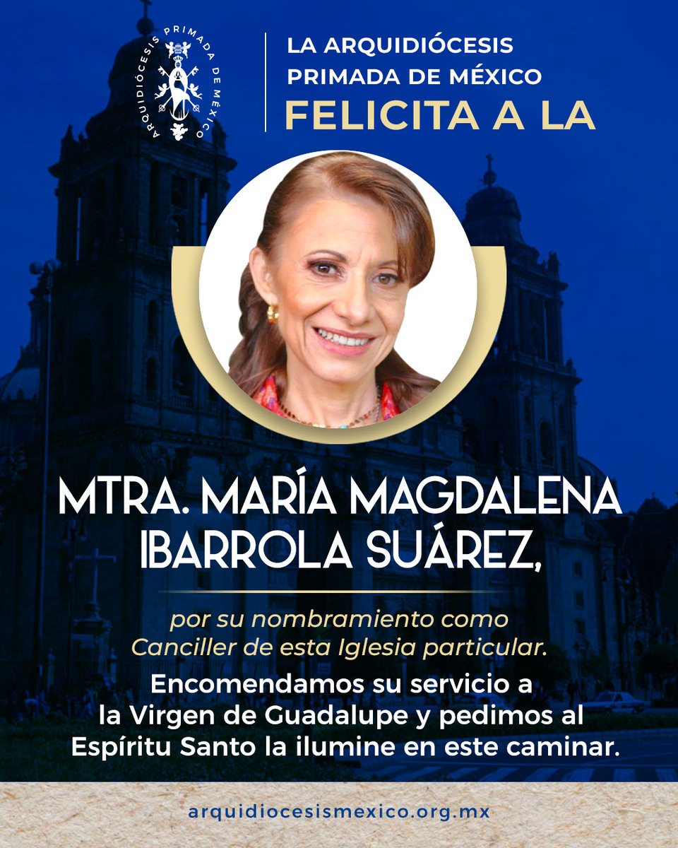 ArquidiocesisMx's tweet photo. Por primera vez en la historia, una mujer ha sido nombrada Canciller en la Arquidiócesis Primada de México.

Le envíamos una felicitación afectuosa a la nueva Canciller, la Mtra. María Magdalena Ibarrola Suárez y rogamos al Espíritu Santo la ilumine para este importante servicio.

Agradecemos profundamente la labor del Padre Alan Téllez Aguilar como canciller durante estos seis años y pedimos a Dios que lo acompañe en sus nuevos proyectos.

https://t.co/bXmuPOqzfS

@DesdeLaFeMx