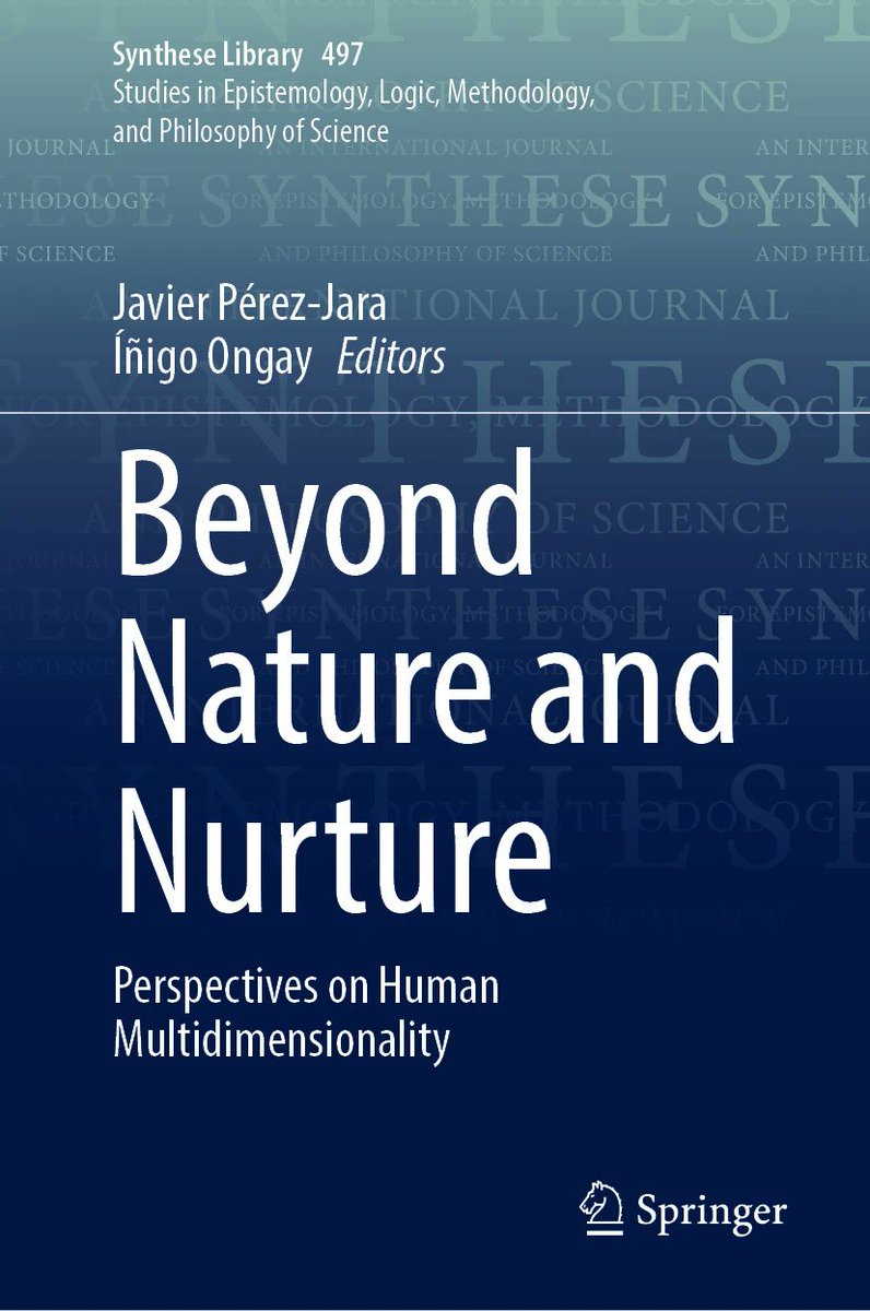 Beyond Nature and Nurture: Perspectives on Human Multidimensionality (Springer Synthese Library, 2025) está disponible gratuitamente online a través de numerosas bibliotecas universitarias de todo el mundo:

link.springer.com/book/10.1007/9…