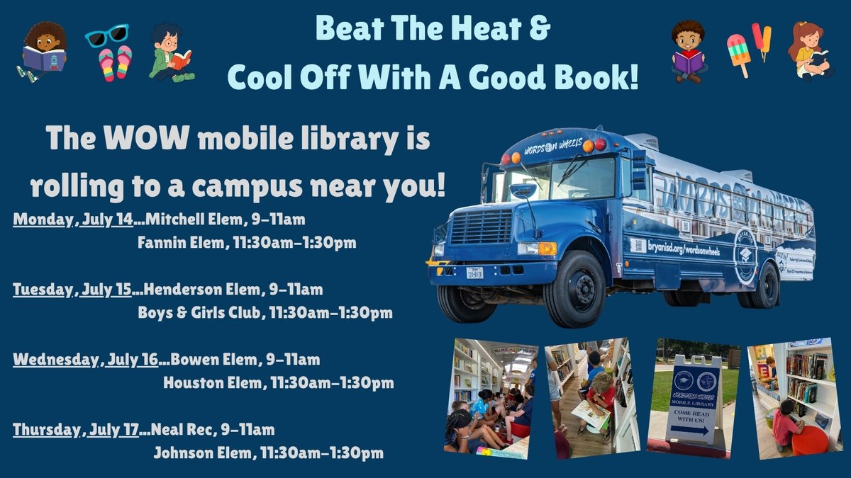 Bryan ISD Library Services (@bisd_libraries) on Twitter photo Beat the heat & #CoolOffWithAGoodBook! The WOW #BISDMobileLibrary is rolling to a campus near you!
<a href="/BryanISD/">Bryan ISD</a> <a href="/BISD_ITech/">BISD ITech</a> <a href="/Bowen_Bobcats/">Bowen Bobcats</a> <a href="/Mitchell_BISD/">Mitchell Elementary</a> <a href="/Neal_BISD/">Neal Elementary</a> <a href="/Fannin_BISD/">Fannin Elementary</a> <a href="/Henderson_BISD/">Henderson Elementary</a> <a href="/BISD_HoustonSC/">Houston Elementary</a> <a href="/Johnson_BISD/">Johnson Elementary</a> <a href="/Crockett_BISD/">Crockett Elementary</a> <a href="/BGCBrazosValley/">Boys and Girls Clubs of the Brazos Valley</a> #ReadAllSummer <a href="/BCSPubLib/">Bryan + College Station Public Library System</a> Beat the heat & #CoolOffWithAGoodBook! The WOW #BISDMobileLibrary is rolling to a campus near you!
<a href="/BryanISD/">Bryan ISD</a> <a href="/BISD_ITech/">BISD ITech</a> <a href="/Bowen_Bobcats/">Bowen Bobcats</a> <a href="/Mitchell_BISD/">Mitchell Elementary</a> <a href="/Neal_BISD/">Neal Elementary</a> <a href="/Fannin_BISD/">Fannin Elementary</a> <a href="/Henderson_BISD/">Henderson Elementary</a> <a href="/BISD_HoustonSC/">Houston Elementary</a> <a href="/Johnson_BISD/">Johnson Elementary</a> <a href="/Crockett_BISD/">Crockett Elementary</a> <a href="/BGCBrazosValley/">Boys and Girls Clubs of the Brazos Valley</a> #ReadAllSummer <a href="/BCSPubLib/">Bryan + College Station Public Library System</a>
