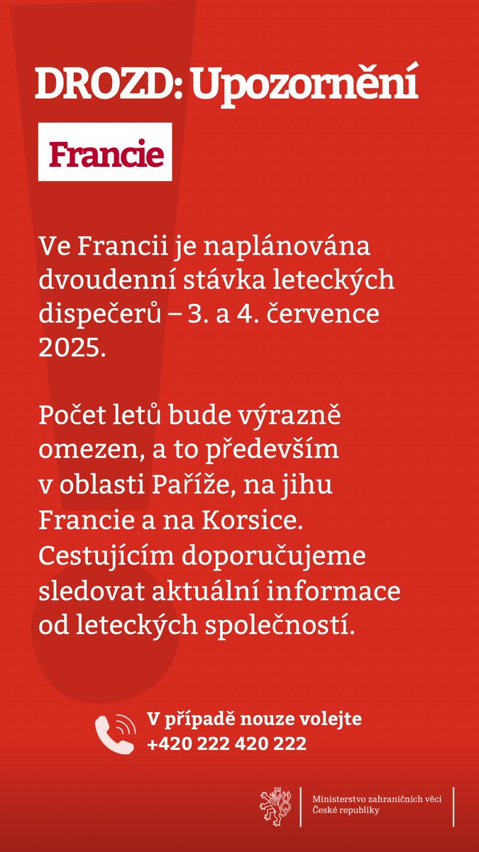 DROZD: Francie

Ve Francii je naplánována dvoudenní stávka leteckých dispečerů – 3. a 4. července 2025. 

Počet letů bude výrazně omezen, a to především v oblasti Paříže, na jihu Francie a na Korsice. Cestujícím doporučujeme sledovat aktuální informace od leteckých společností.