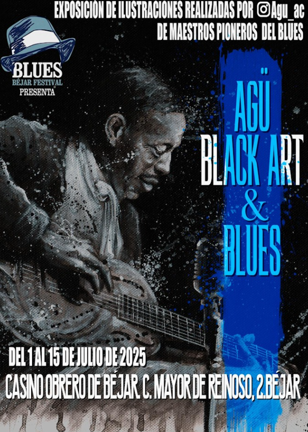 🎨 Exposición de Ilustraciones – Blues Béjar Festival 2025 🎶

¡Este año el Blues Béjar Festival viene con arte y mucha alma!
📍 Lugar: Casino Obrero de Béjar
📅 Fechas: del 1 al 15 de julio
🕘 Horario: Abierto todo el día

#BluesBéjarFestival #BluesArt #AgüBlackArt