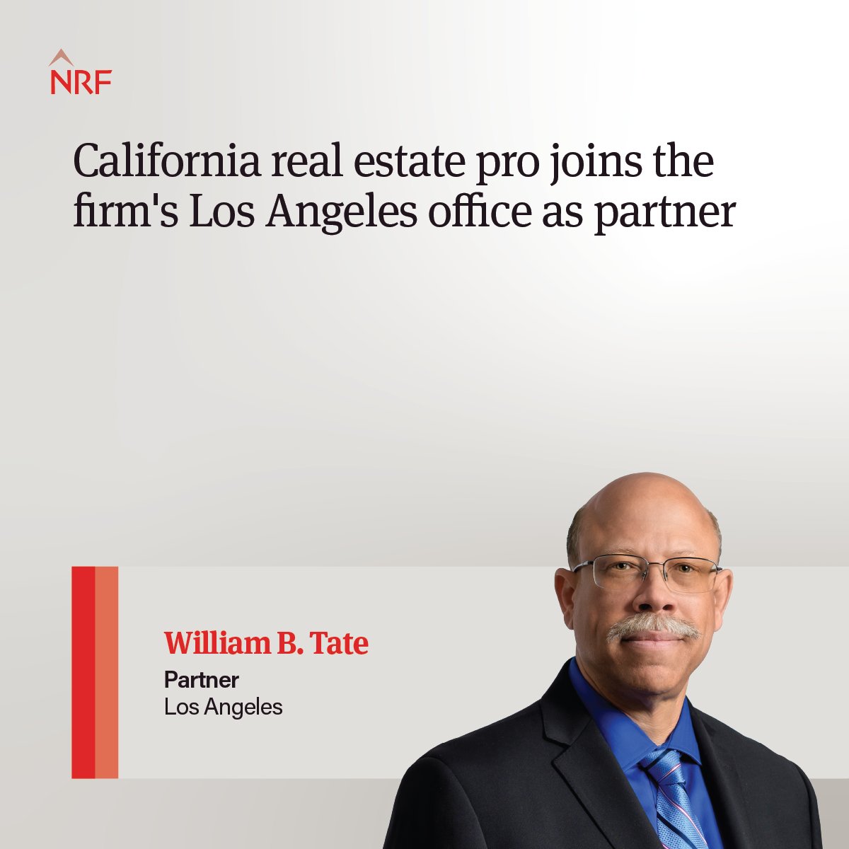 We are pleased to welcome real estate partner William (Bill) B. Tate II to our Los Angeles office. Bill is bringing valuable experience and regional insight to anchor and expand our California real estate practice. ow.ly/AI0h50WjKMn
